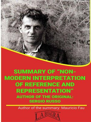 cover image of Summary of "A Non-Modern Interpretation of Reference and Representation" by Sergio Russo